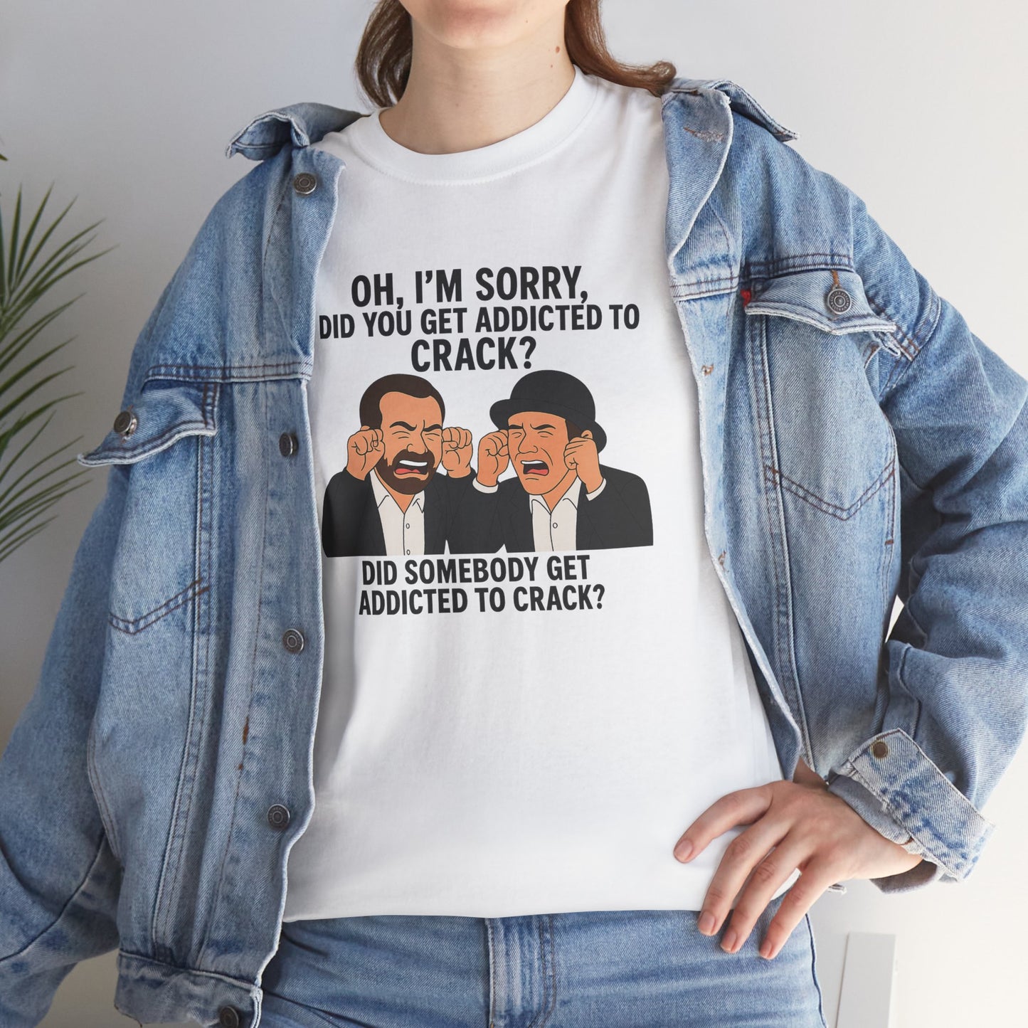 Funny Unisex Heavy Cotton Tee - 'Did You Get Addicted to Crack?' Graphic T-Shirt