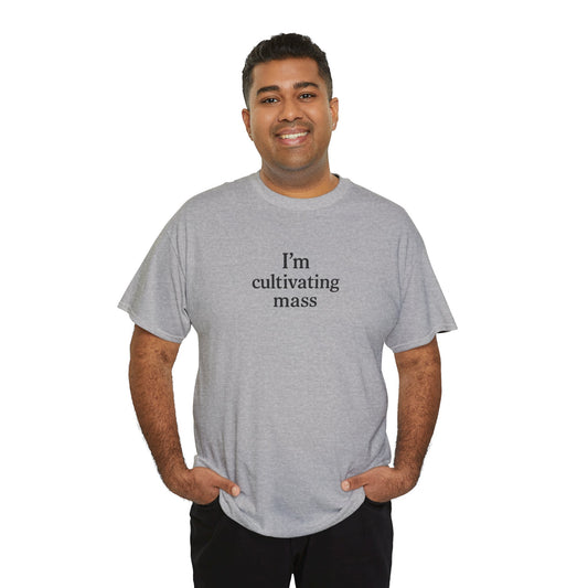 Cultivating mass Unisex Heavy Cotton Tee -' Graphic T-Shirt