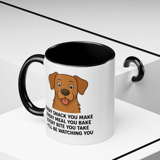 Dog Every snack you make Coffee Mug - 11oz,