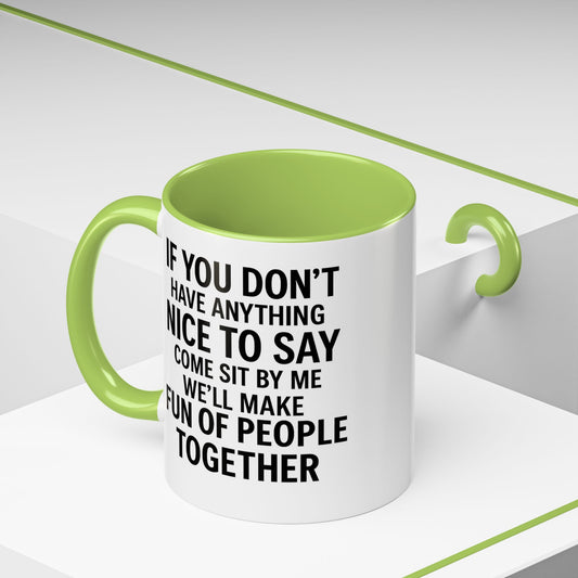 Make fun funny Mug - 11oz,